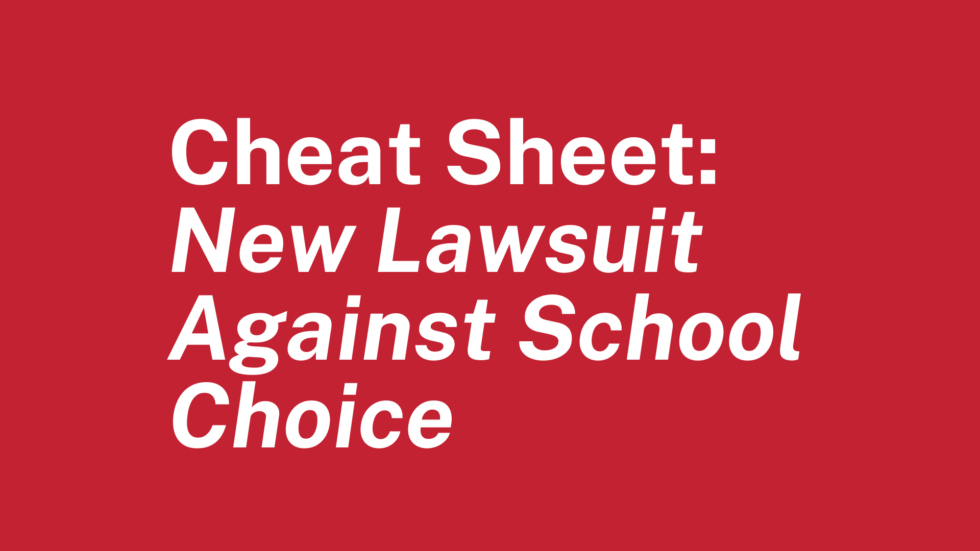 Cheat Sheet New Lawsuit Against School Choice Institute for