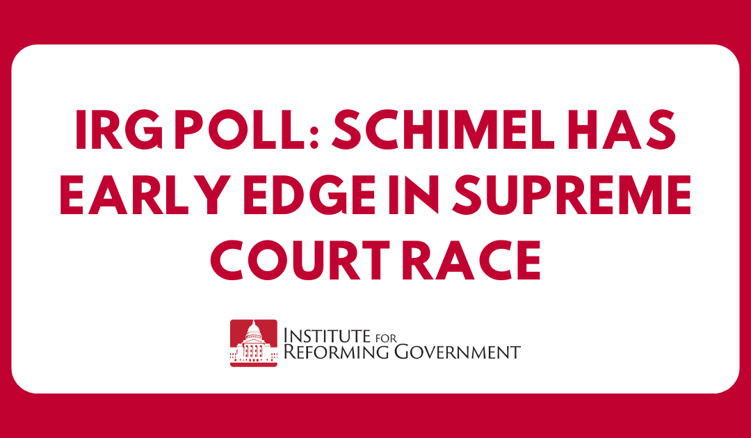 IRG Poll: Schimel Has Early Edge In Supreme Court Race