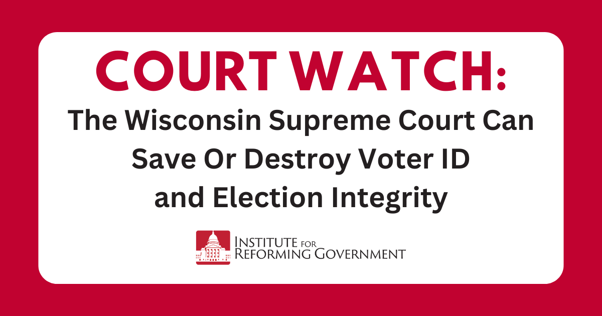 Court Watch: The Wisconsin Supreme Court Can Save Or Destroy Voter ID