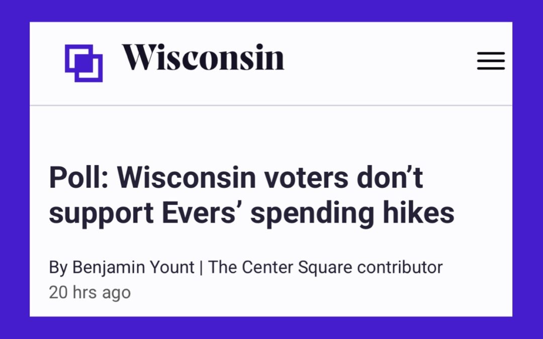 Poll: Wisconsin Voters don’t support Evers’ spending hikes