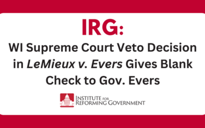 WI Supreme Court Veto Decision in LeMieux v. Evers  Gives Blank Check to Gov. Evers