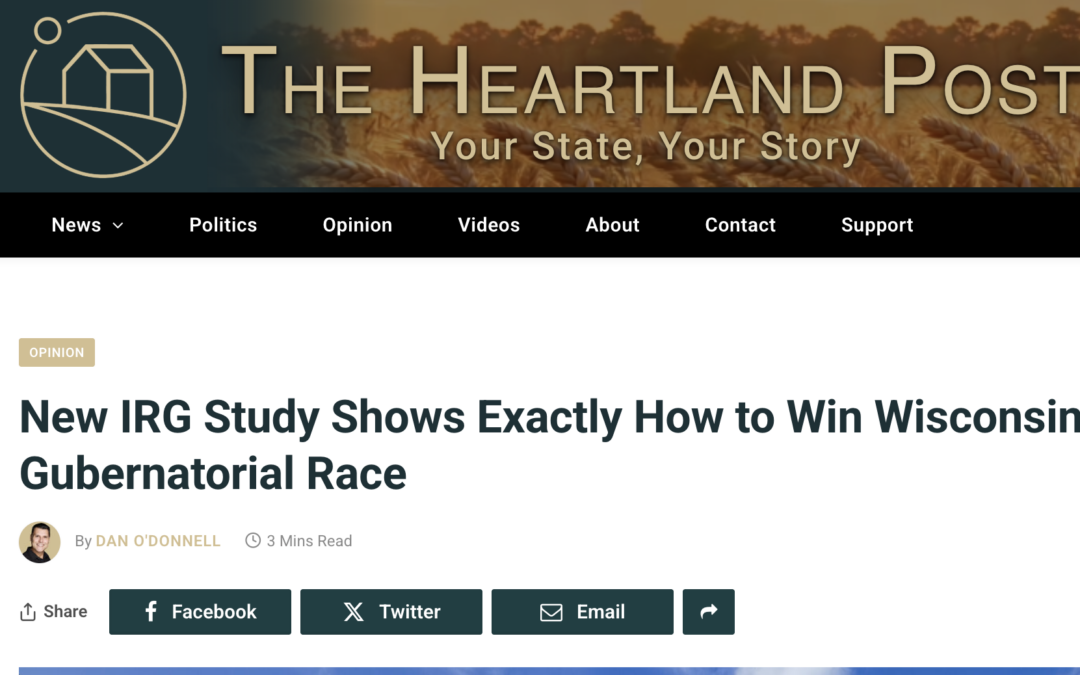 From the Heartland Post: New IRG Study Shows Exactly How to Win Wisconsin’s Gubernatorial Race